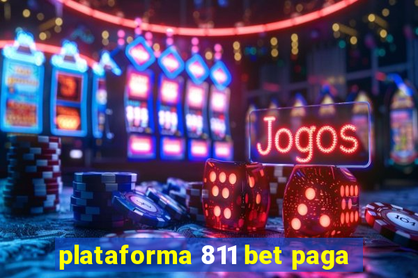 plataforma 811 bet paga